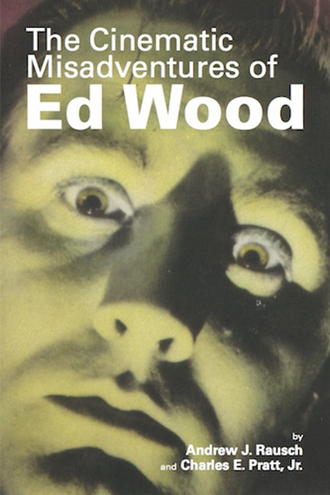 The Cinematic Misadventures of Ed Wood