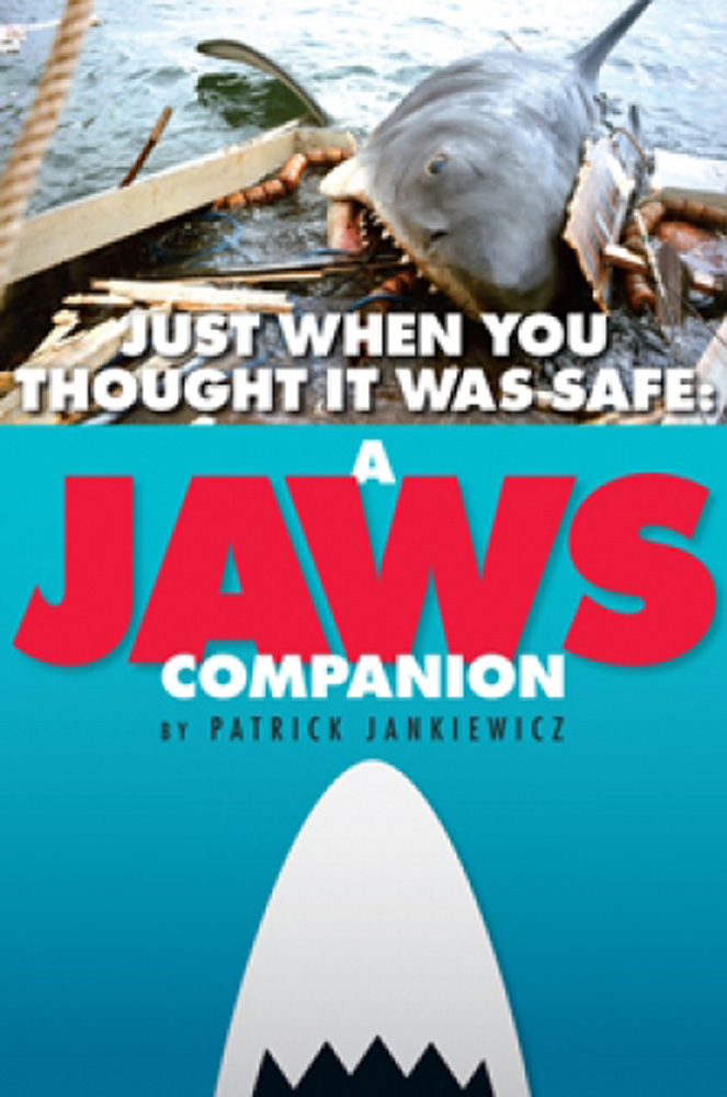 Just When You Thought it was Safe: A Jaws Companion