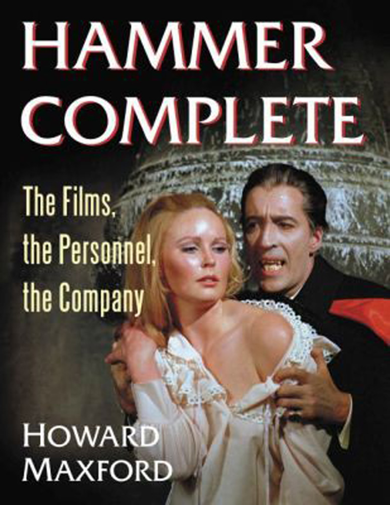 Hammer Complete: The Films, The Personnel, The Company