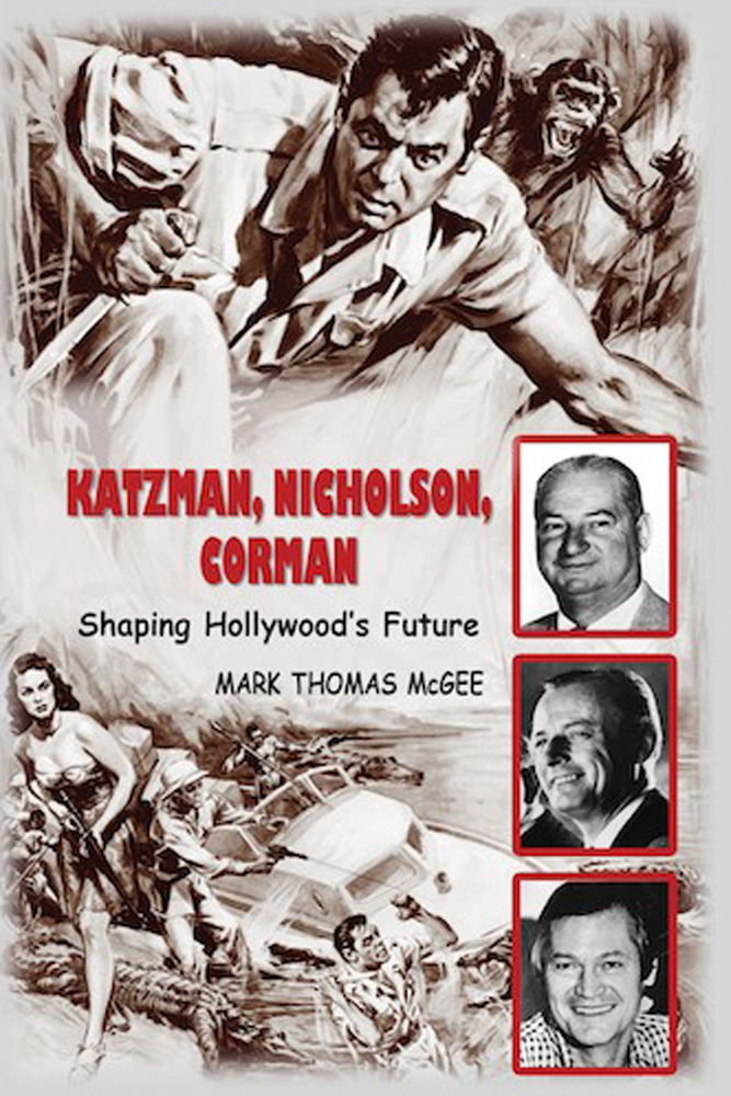Katzman, Nicholson, Corman: Shaping Hollywood