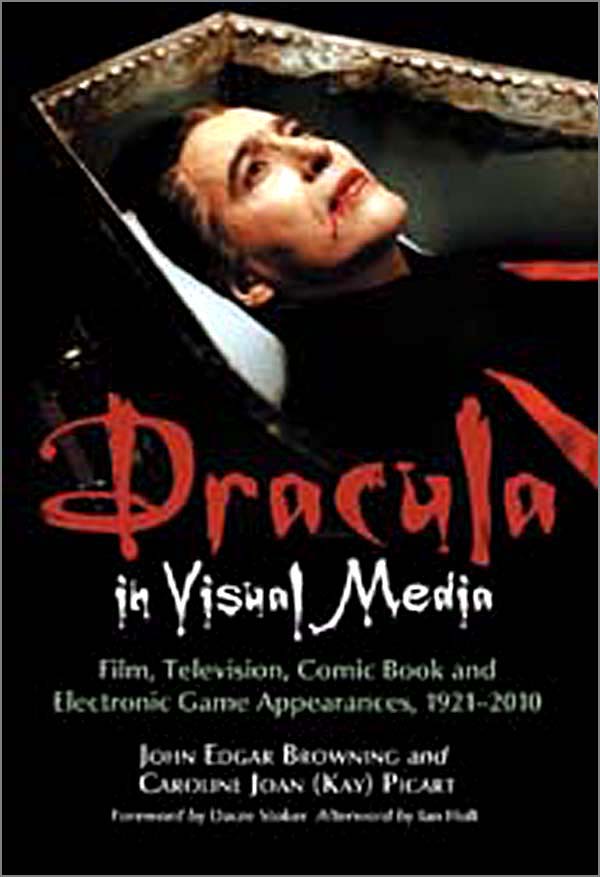 Dracula in Visual Media: Film, Television, Comic Book and Electronic Game Appearances, 1921-2010.