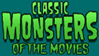 CLASSIC MONSTERS of the MOVIES